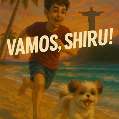 Vamos, Shiru! (Prod. Wonderlust Beats)