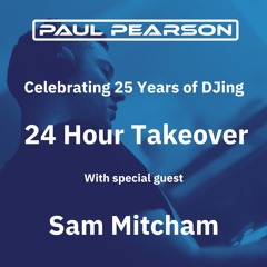 Sam Mitcham (Celebrating 25 Years Of DJ Paul Pearson)