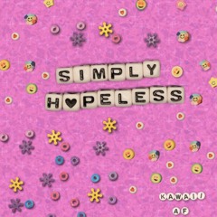Kawaii af-Simply Hopeless