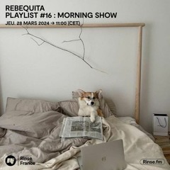 Rebequita : PLAYLIST #16 : Morning Show - 28 Mars 2024