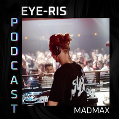 Eye-Ris Podcast #5: MAD MAX