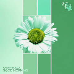 Katrin Souza - Good Morning [musicalescape]