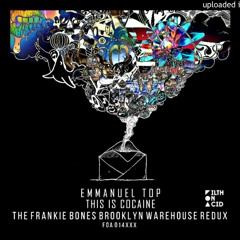 THIS IS COCAINE - EMMANUEL TOP - THE FRANKIE BONES BROOKLYN WAREHOUSE REDUX