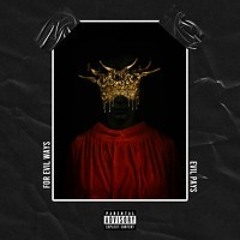 Evil Pays 4 Evil Ways