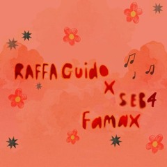 Famax Tech House Version - Raffa Guido X SEB4