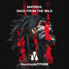MatricK - Back From The Wild