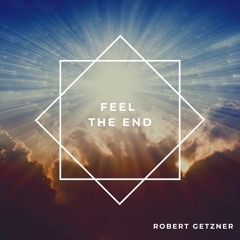 Feel The End