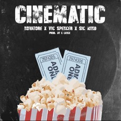 Novatore X C-Lance - Cinematic (Feat. Vic Spencer & Sic Mind)