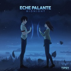 Eche Palante - Midnight