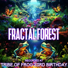Fractal Forest - Recorded at TRiBE of FRoG 23rd Birthday - September 2023