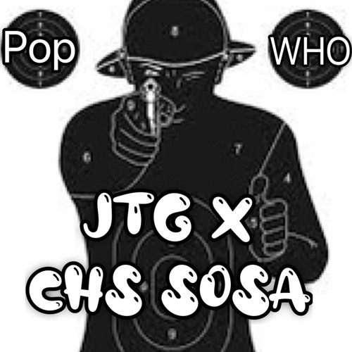 Pop who (Feat. CHS Sosa)