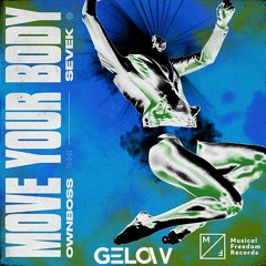 Öwnboss, Sevek - Move Your Body (Gelow Remix)