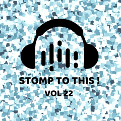 STOMP TO THIS! VOL 22