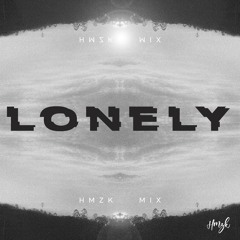 LONELY - HMZK Original Mix