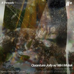 Quantum Jolly w/ Miri Malek 18 - 04 - 24