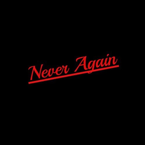 Never Again - CHOC