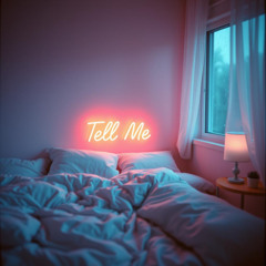 Tell Me