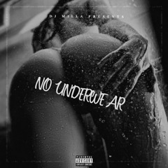 NO UNDERWEAR