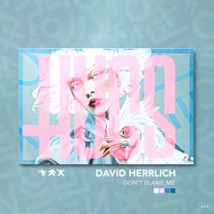 David Herrlich - Don't Blame Me