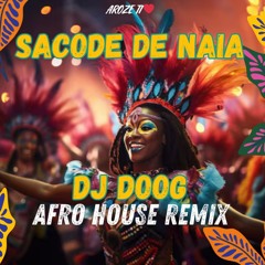 SACODE DE NAIA DJ DOOG AFRO REMIX HOUSE