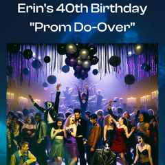 2025-1-11 Erins do over prom 40 th bday