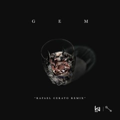 Gem (Rafael Cerato Remix)