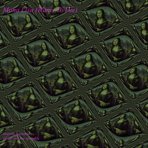 Mona Lisa (Wants To Die)