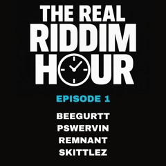The Real Riddim Hour: Episode 1