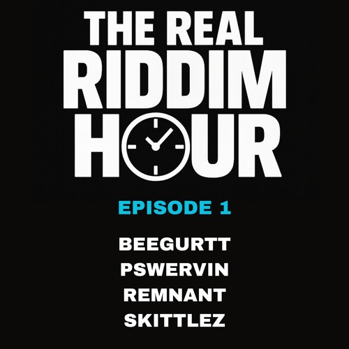 The Real Riddim Hour: Episode 1
