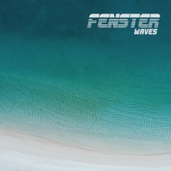 Fenster - Waves