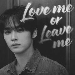 love me or leave me lee know cover~
