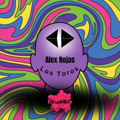 Alex Rojas - Los Toros (Original Mix)