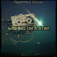 Wishing On a Star (Freestyle Friday)