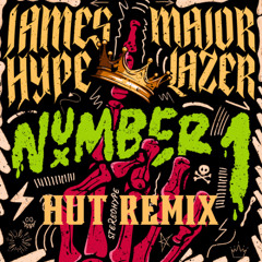 James Hype & Major Lazer - Number 1 (HUT REMIX)