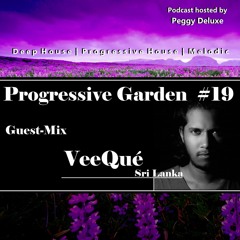 Progressive Garden #19 | Guest-Mix by VeeQue (Sri Lanka)