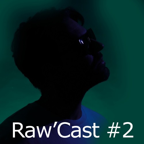 Raw'Cast - 02