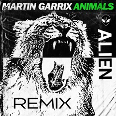 Animals - Martin Garrix X Alien - Tech House (Remix)