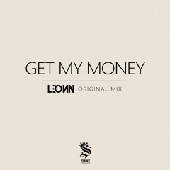 LEONN - Get My Money (Original Mix)