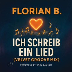 Ich schreib ein Lied (Velvet Groove Mix)