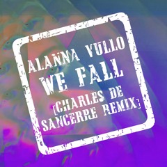 We Fall (Charles De Sancerre Remix)