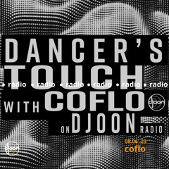 Coflo - Dancer's Touch #2 for Djoon Radio