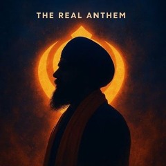 THE REAL ANTHEM