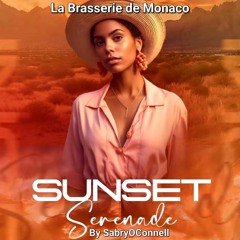 LA BRASSERIE DE MONACO SUNSET SERENADE  BY SABRYOCONNELL REC - 2023 - 09 - 04
