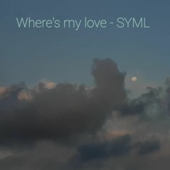 Where's My Love - SYML (Instrumental)