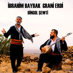 Bingol Şewti (feat. Grani Erdi)