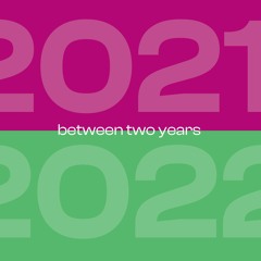 Between Two Years