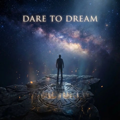 Dare to Dream