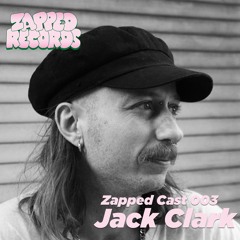Zapped Cast 003 - Jack Clark