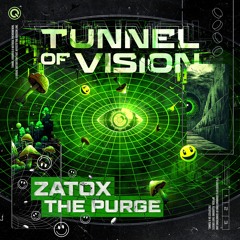 Zatox &  The Purge - Tunnel Of Vision | Q-dance Records