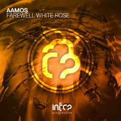 Aamos - Farewell White Rose [InfraProgressive] OUT NOW!